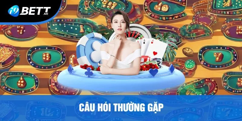 Câu Hỏi Thường Gặp