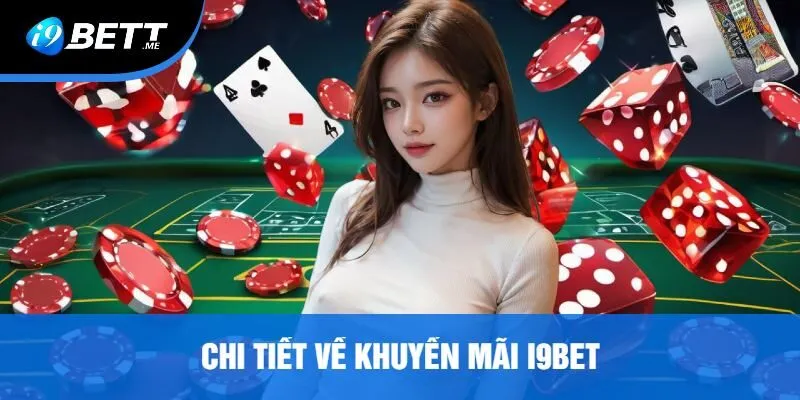 Chi Tiết Về Khuyến Mãi i9bet