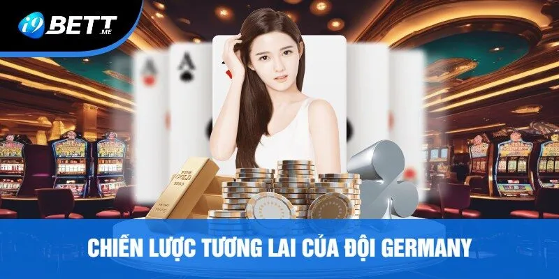 Chiến Lược Tương Lai Của Đội Germany