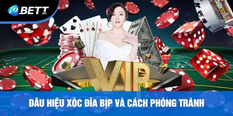 Dấu Hiệu Xóc Đĩa Bịp Và Cách Phòng Tránh