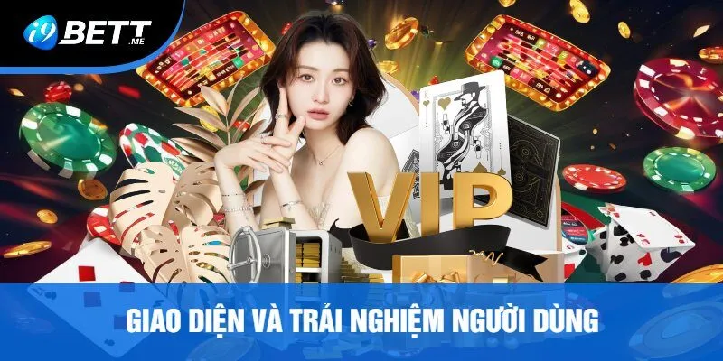 Giao Diện Và Trải Nghiệm Người Dùng