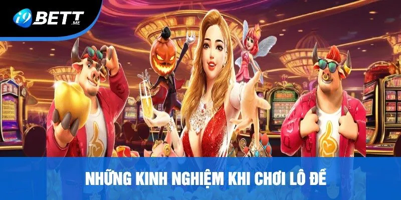 Những Kinh Nghiệm Khi Chơi Lô Đề