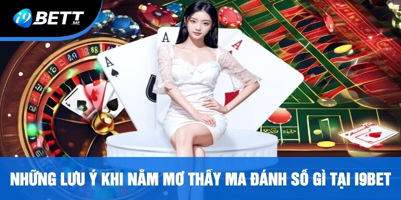 Những Lưu Ý Khi Nằm Mơ Thấy Ma Đánh Số Gì Tại i9bet