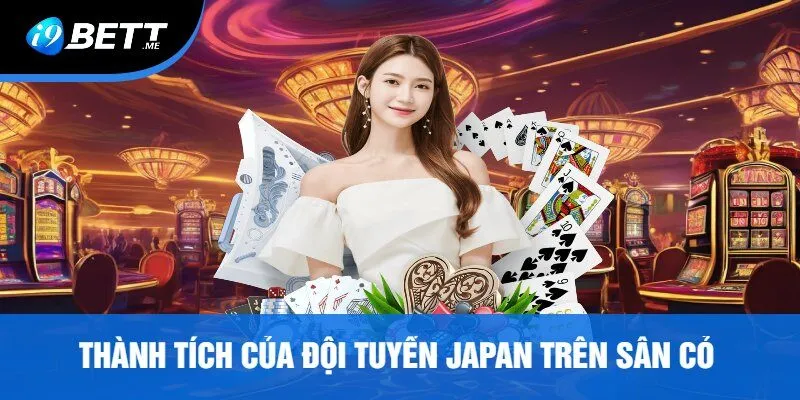 Thành Tích Của Đội Tuyển Japan Trên Sân Cỏ