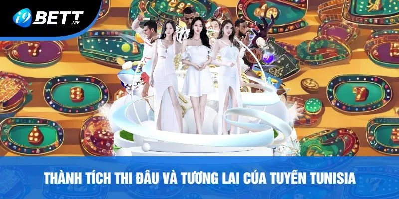 Thành Tích Thi Đấu Và Tương Lai Của Tuyển Tunisia