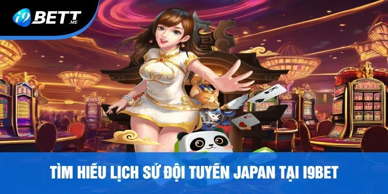 Tìm Hiểu Lịch Sử Đội Tuyển Japan Tại I9bet