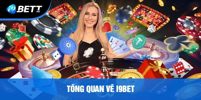 Tổng Quan Về i9bet